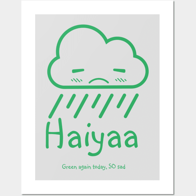 Haiyaa (green text) Wall Art by Six Gatsby